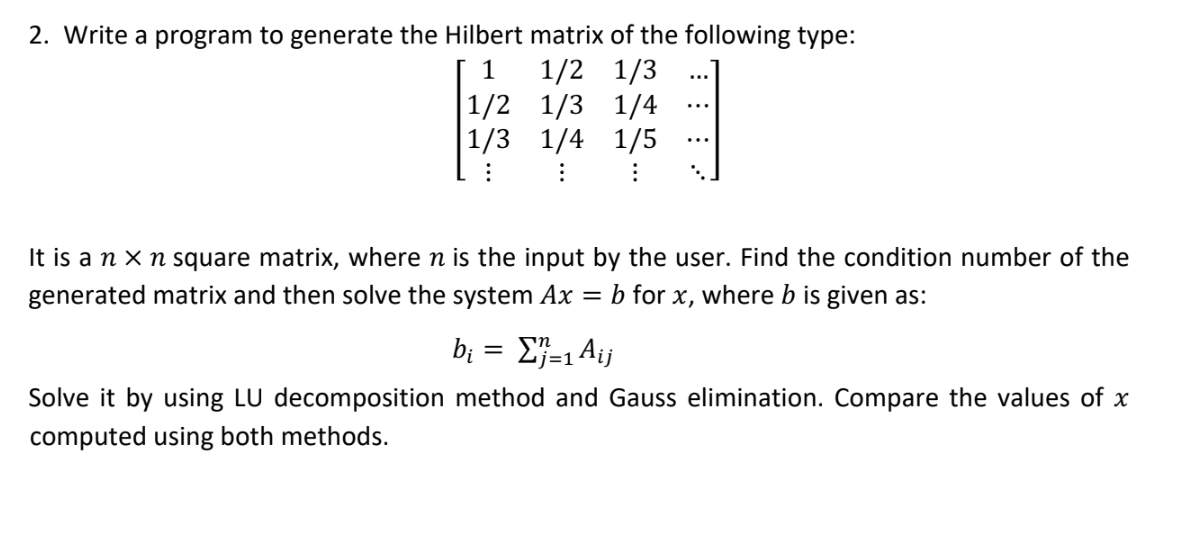 Solved Write A Program To Generate The Hilbert Matrix Of Chegg