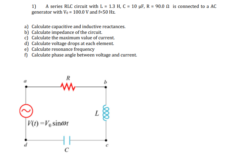 Solved A Series Rlc Circuit With L H C F R Is Chegg