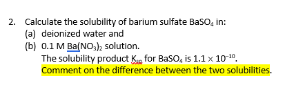 Solved Calculate The Solubility Of Barium Sulfate Baso Chegg