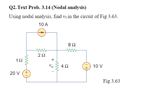 Solved Q2 Text Prob 3 14 Nodal Analysis Using Nodal Chegg