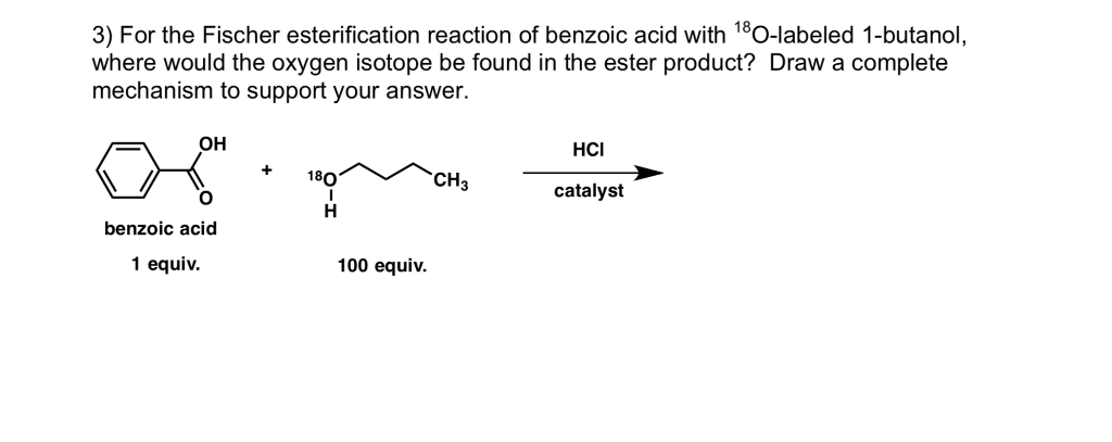 Solved 3 For The Fischer Esterification Reaction Of Benzoic Chegg