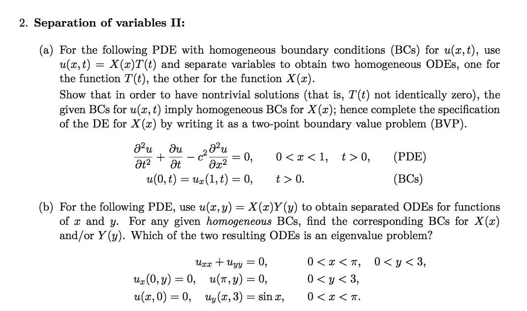 Solved Separation Of Variables Ii A For The Following Pde Chegg