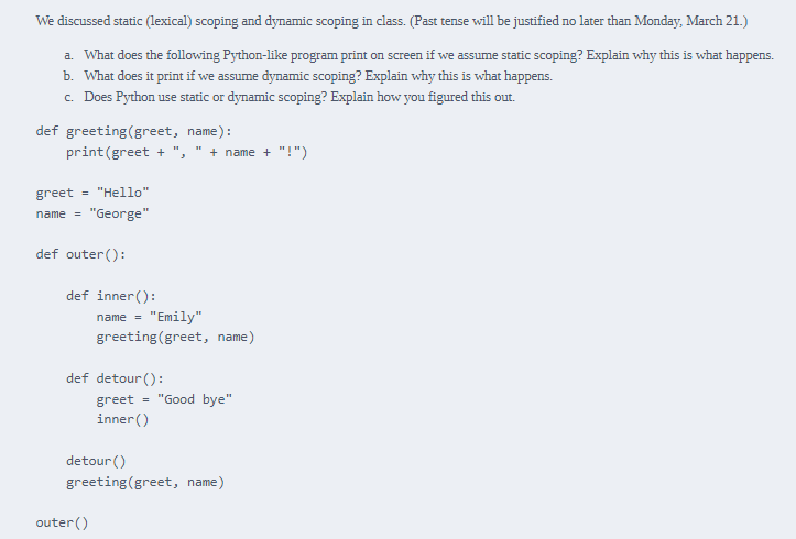 Solved We Discussed Static Lexical Scoping And Dynamic Chegg