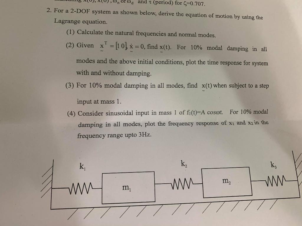 Solved For A 2 DOF System As Shown Below Derive The Chegg