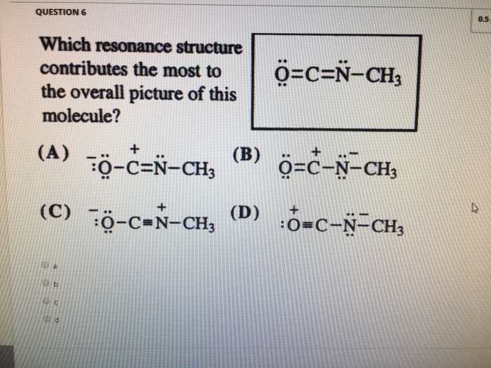 Solved Which Resonance Structure Contributes The Most To The Chegg