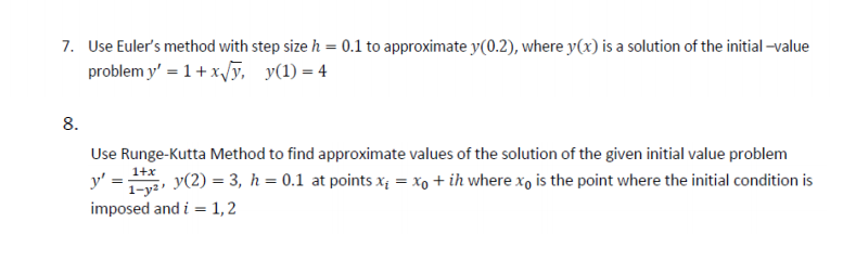 Solved 7 Use Euler S Method With Step Size H 0 1 To Chegg