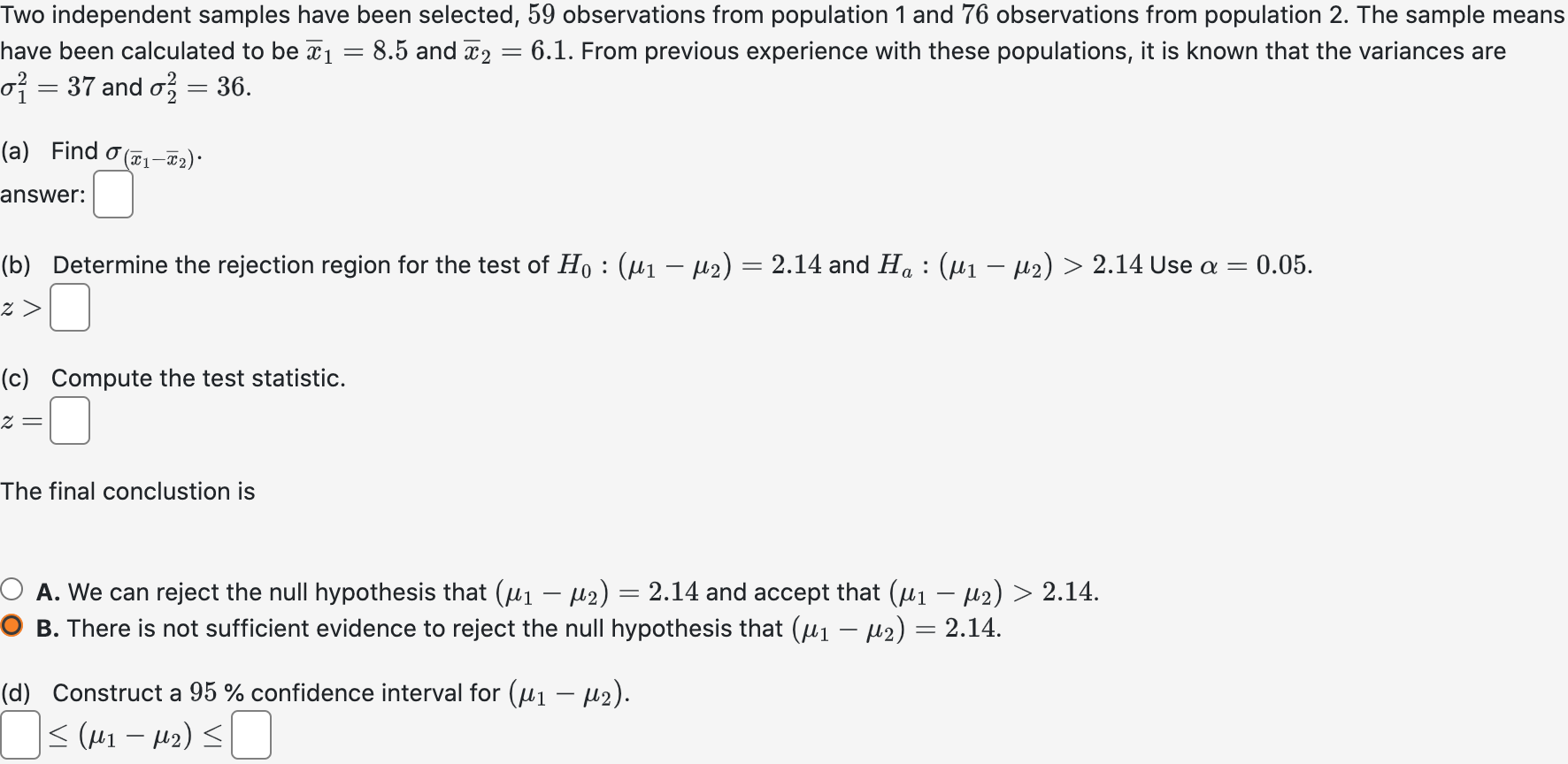 Solved Two Independent Samples Have Been Selected Chegg