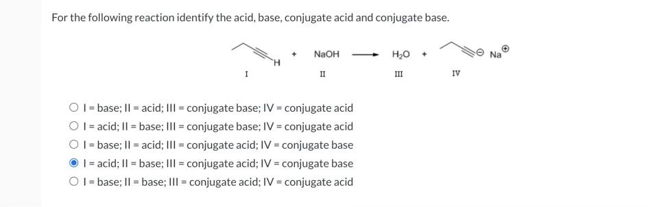 Solved For The Following Reaction Identify The Acid Base Chegg