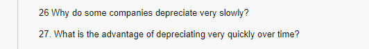 Solved 26 Why Do Some Companies Depreciate Very Slowly 27 Chegg