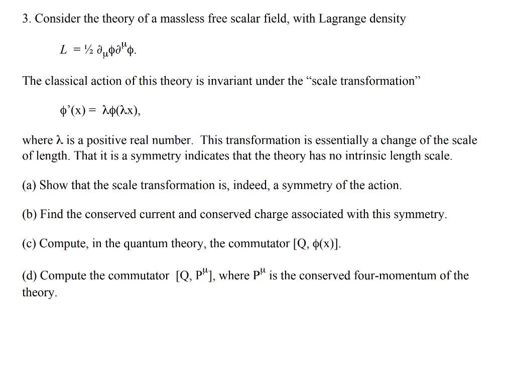 Solved 3 Consider The Theory Of A Massless Free Scalar Chegg