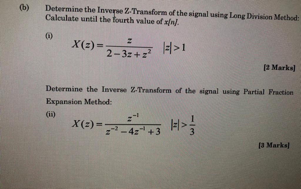 Solved B Determine The Inverse Z Transform Of The Signal Chegg