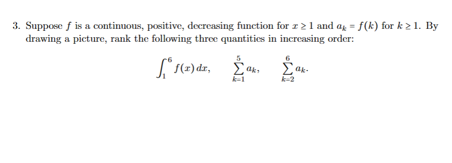 Solved Suppose F Is A Continuous Positive Decreasing Chegg