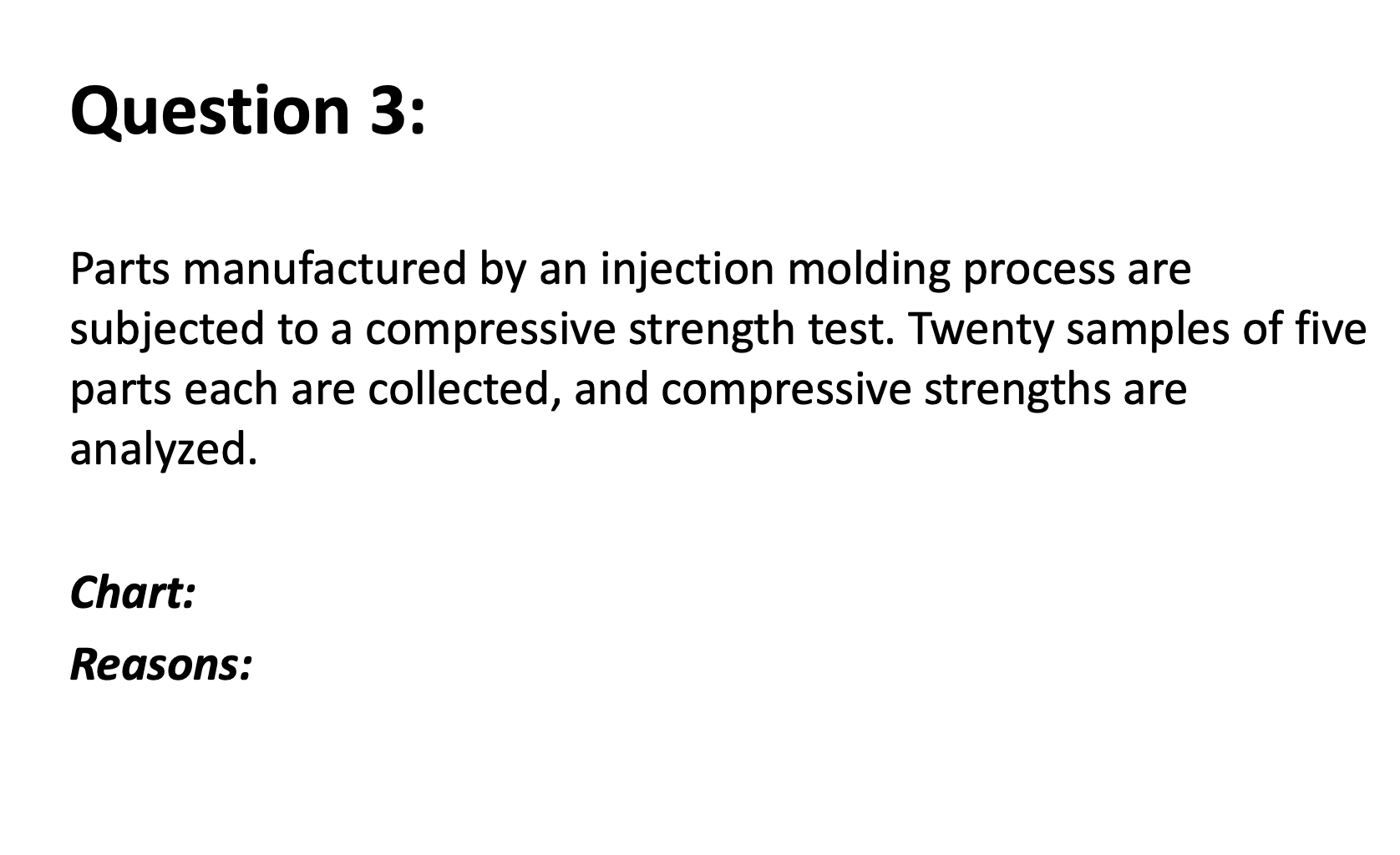 Solved Parts Manufactured By An Injection Molding Process Chegg