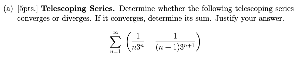 Solved A 5pts Telescoping Series Determine Whether The Chegg