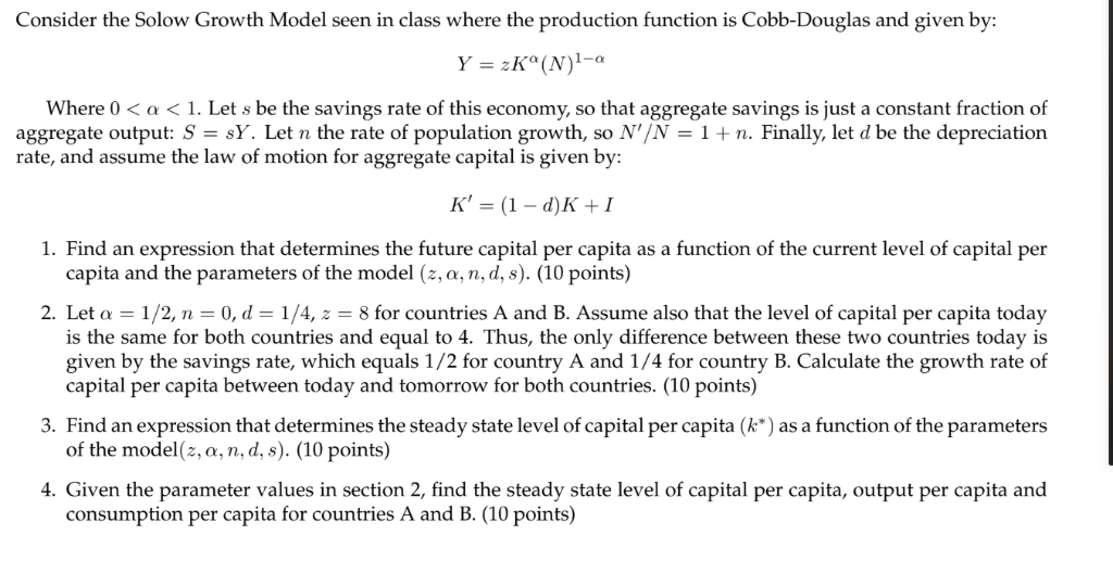 Solved Consider The Solow Growth Model Seen In Class Where Chegg