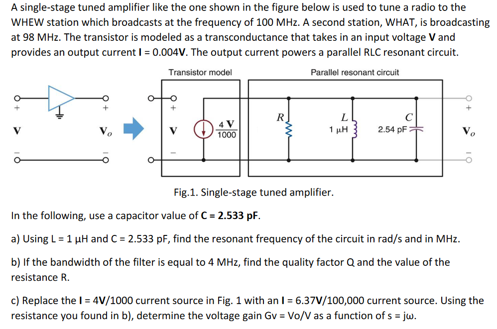 Solved A Single Stage Tuned Amplifier Like The One Shown In Chegg