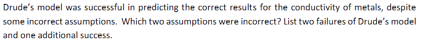 Solved Drude S Model Was Successful In Predicting The Chegg