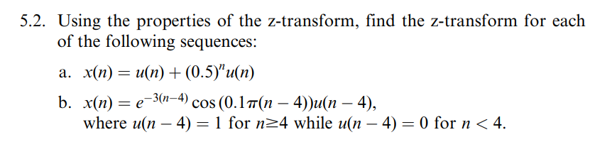 Solved Using The Properties Of The Z Transform Find Chegg