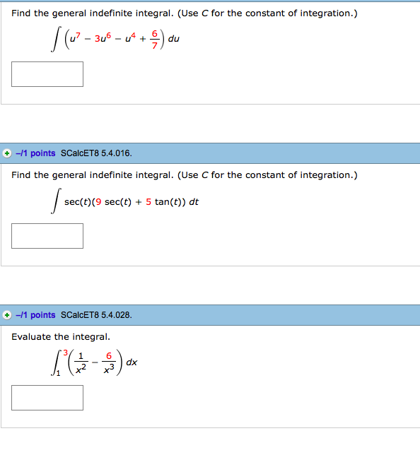 Solved Find The General Indefinite Integral Use C For The Chegg