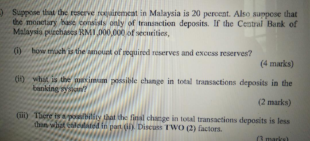 Solved Suppose That The Reserve Requirement In Malaysia Is Chegg