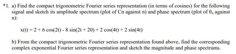 Solved A Find The Compact Trigonometric Fourier Series Chegg