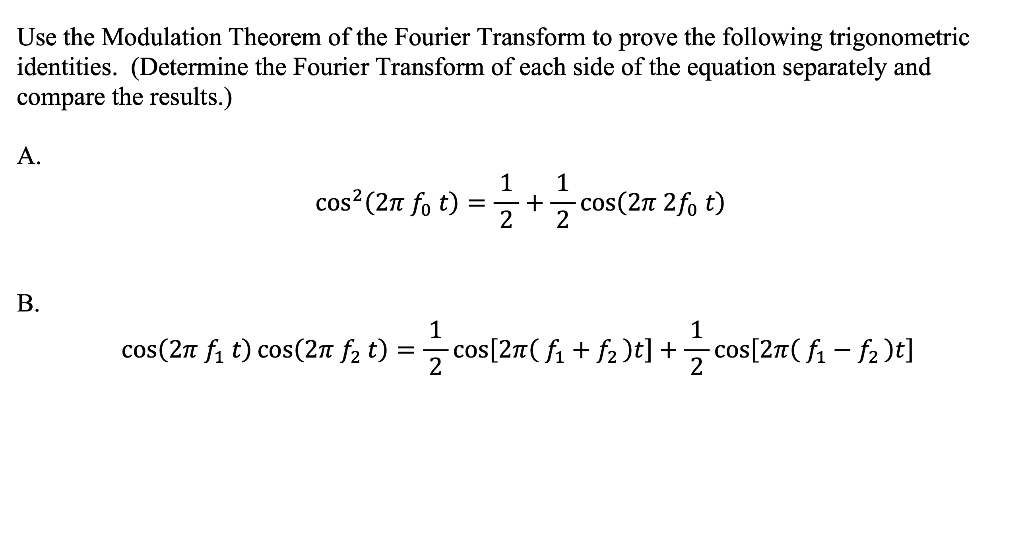 Solved Use The Modulation Theorem Of The Fourier Transform Chegg