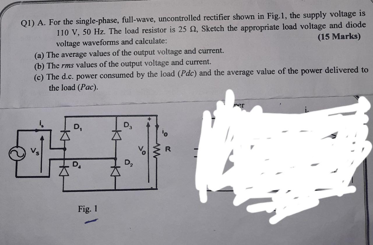 Solved Q A For The Single Phase Full Wave Uncontrolled Chegg