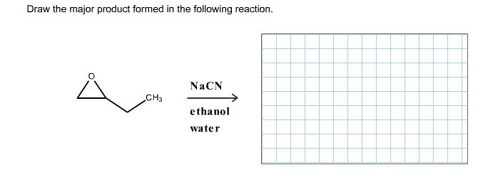 draw-the-major-product-formed-in-the-following-reaction-chegg