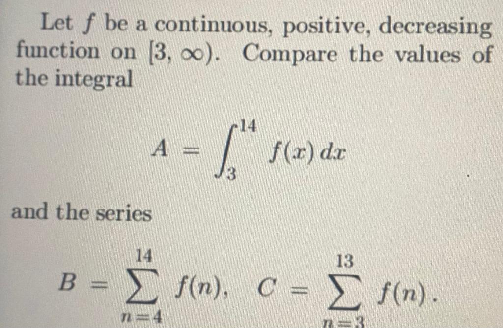 Solved Let F Be A Continuous Positive Decreasing Function Chegg