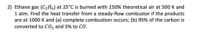 Solved 2 Ethane Gas C2H6 At 25C Is Burned With 150 Chegg