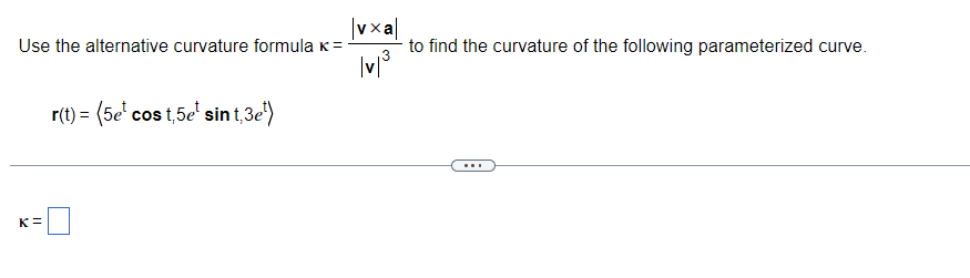 Solved Use The Alternative Curvature Formula V X A V Chegg