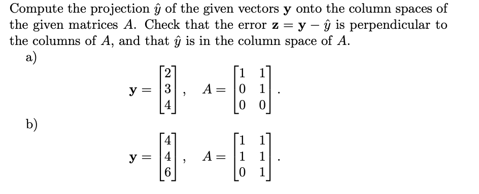 Solved Compute the projection ŷ of the given vectors y Chegg