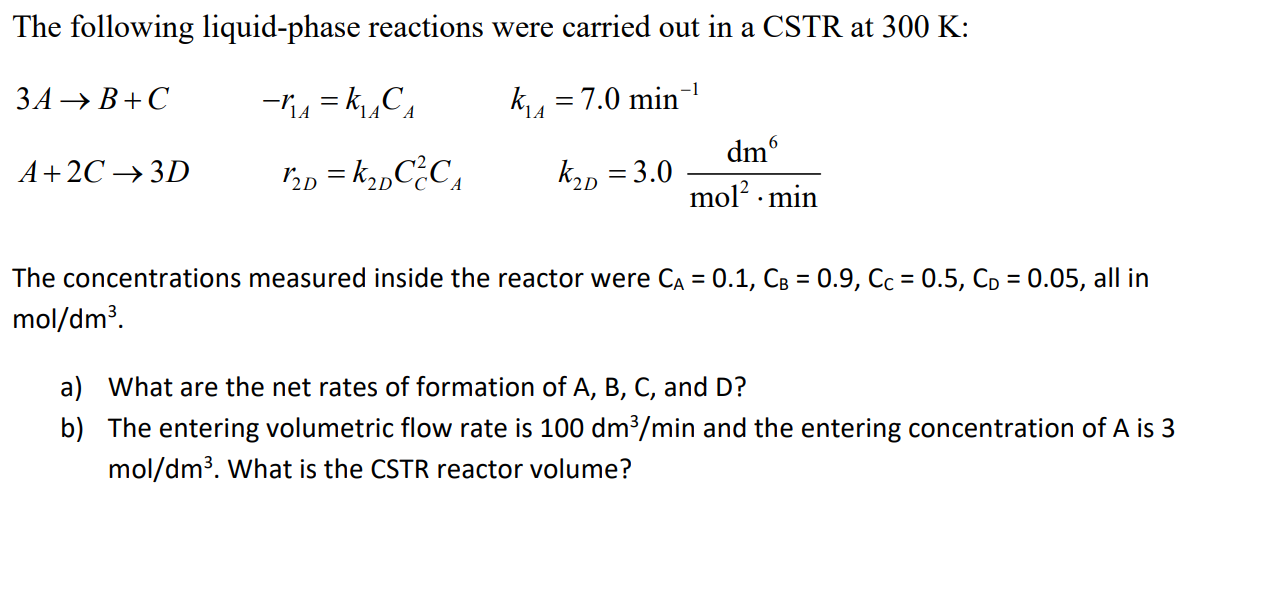 Solved The Following Liquid Phase Reactions Were Carried Out Chegg