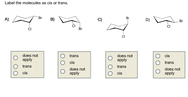 label the molecules as cis or trans does not apply label the molecules as cis or trans