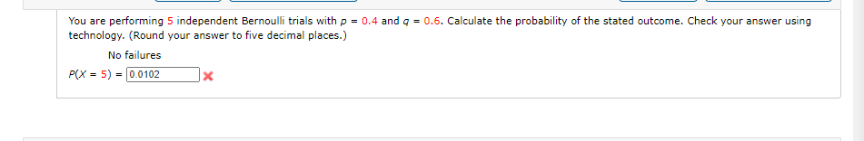 Solved You Are Performing Independent Bernoulli Trials Chegg