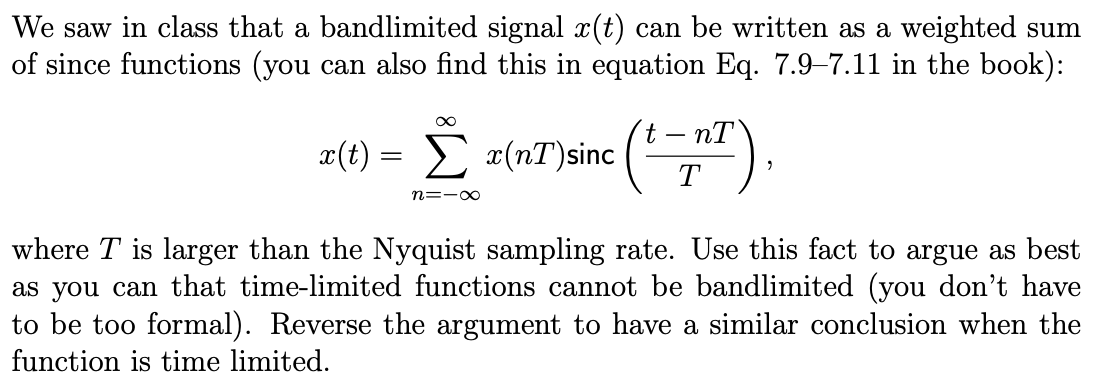 Solved We Saw In Class That A Bandlimited Signal X T Can Be Chegg