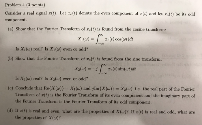 Solved Problem Points Consider A Real Signal T Let Chegg