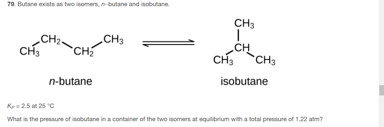 Solved Butane Exists As Two Isomers N Butane And Chegg