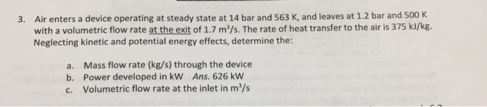 Solved Air Enters A Device Operating At Steady State At Chegg