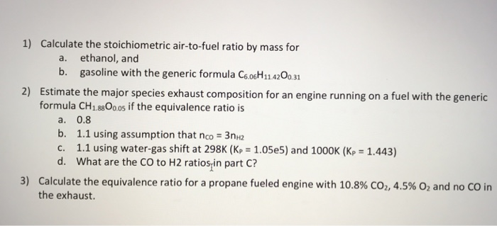 Solved Calculate The Stoichiometric Air To Fuel Ratio By Chegg