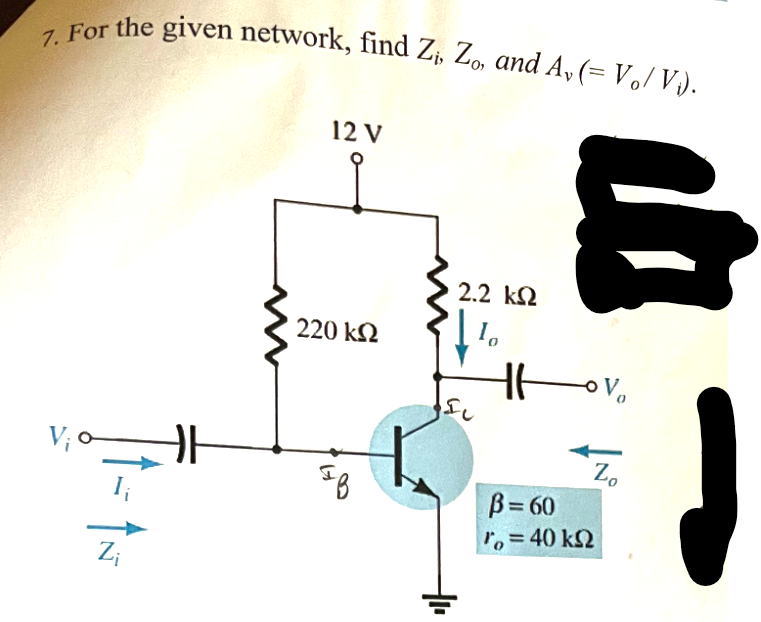 Solved For The Given Network Find Zi Zo And Av Vovi Chegg