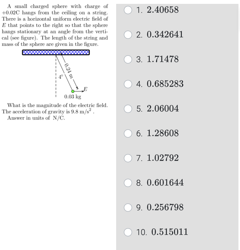 Solved A Small Charged Sphere With Charge Of C Hangs Chegg