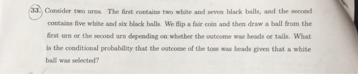 Solved Consider Two Urns The First Contains Two White Chegg