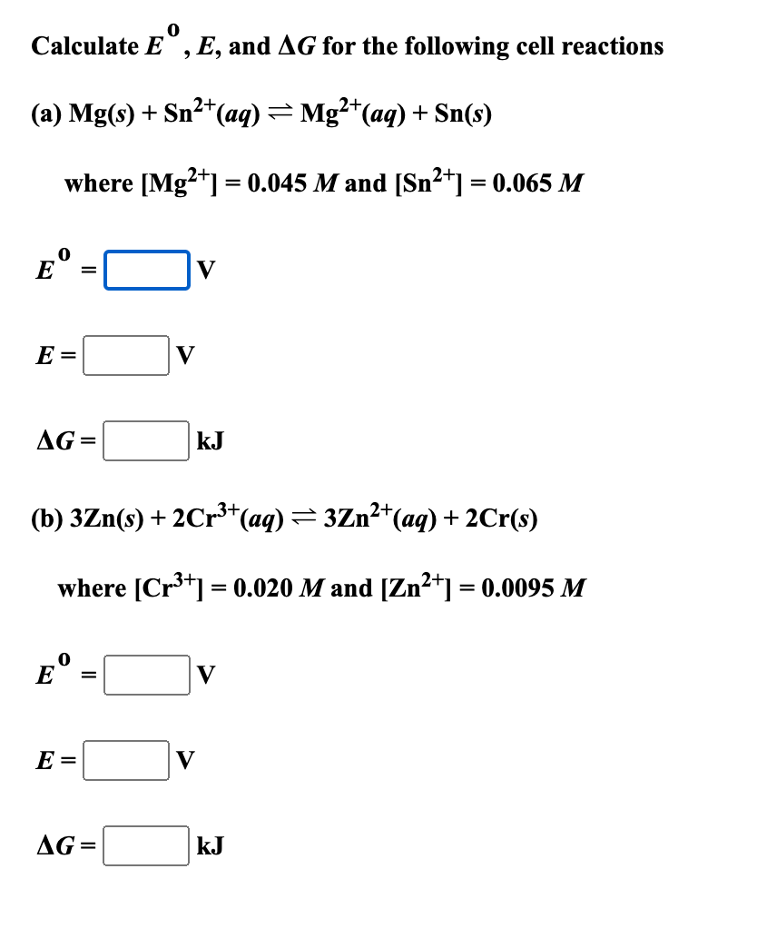 Solved Calculate E E And G For The Following Cell Chegg