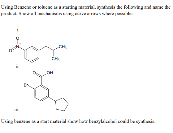 Solved Using Benzene Or Toluene As A Starting Material Chegg