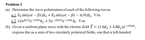 Solved Problem A Determine The Wave Polarization Of Each Chegg