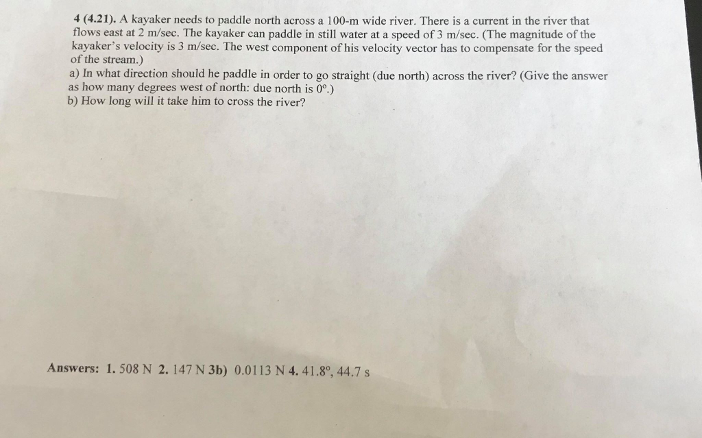Solved A Kayaker Needs To Paddle North Across A Chegg