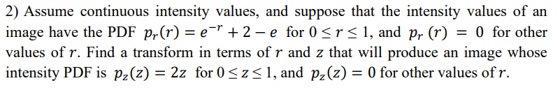 Solved 2 Assume Continuous Intensity Values And Suppose Chegg