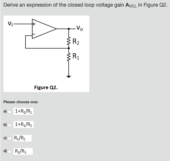 Solved Derive An Expression Of The Closed Loop Voltage Gain Chegg