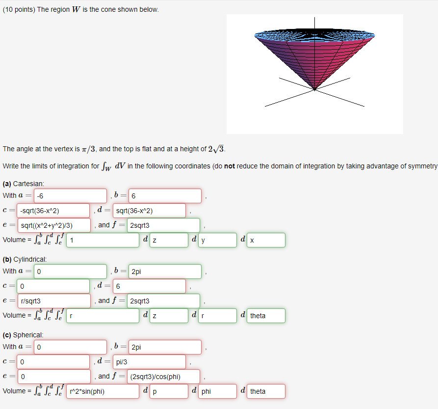 Solved The Region W Is The Cone Shown Below The Angle At Chegg